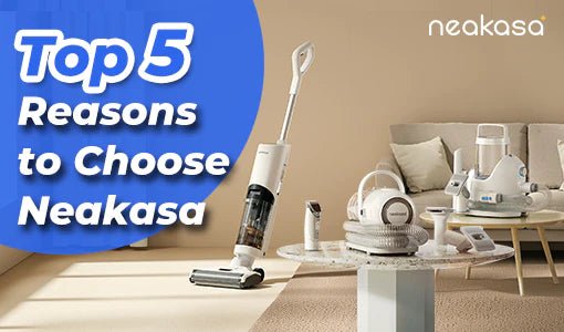 Top 5 Reasons to Choose Neakasa - Neakasa
