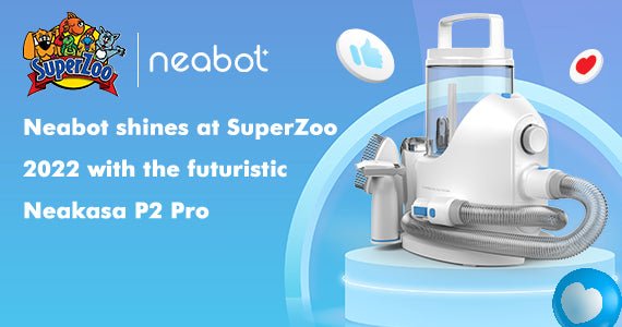 Neakasa Shines at SuperZoo 2022 with the Futuristic Neakasa P2 Pro - Neakasa