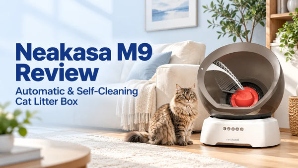 Neakasa M9 Review cover